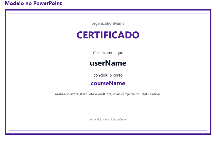Modelo do certificado no PowerPoint com as marcações e o certificado gerado pelo Base com os dados preenchidos