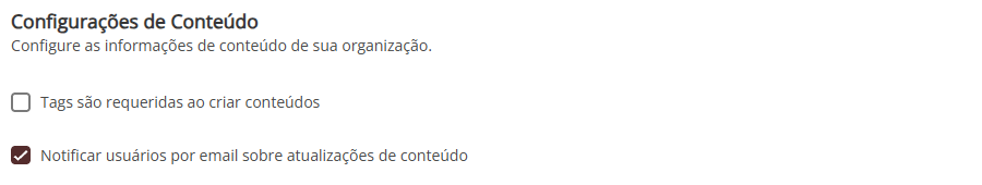 Tela Geral de Configurações de Conteúdo com as opções de tags obrigatórias e notificação por e-mail