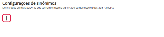 Cadastro de sinônimos: clique no +, digite Sales e Vendas com Enter e salve no ícone de disquete